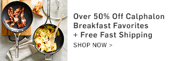 Over 50% Off Calphalon Breakfast Favorites + Free Fast Shipping >